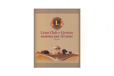 Lions Club e Livorno insieme per 50 anni